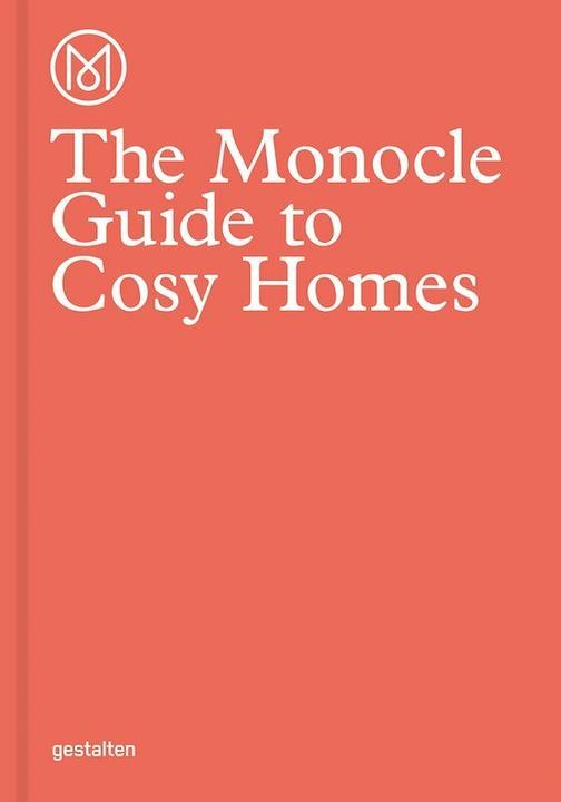 The Monocle Guide to Cosy Homes (Englisch, Monocle)