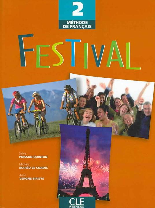 Image du produit Festival 2, méthode de français : livre de l'élève (Français, Poisson-Quinton S., Mahéo-Le Coadic M. et al., 2006)
