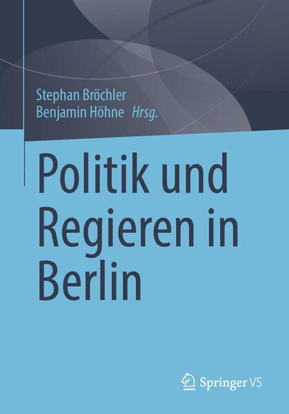 Produktbild Politik und Regieren in Berlin (Deutsch, Benjamin Höhne, Stephan Bröchler, 2025)