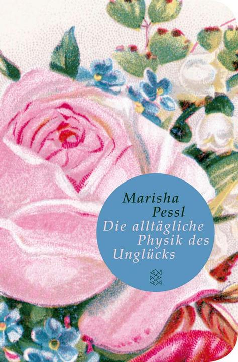 Immagine prodotto Die alltägliche Physik des Unglücks (Tedesco, Marisha Pessl, 2011)