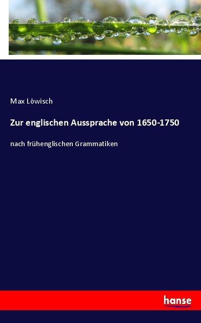 Actual product image Zur englischen Aussprache von 1650-1750 (Max Löwisch, 2017)