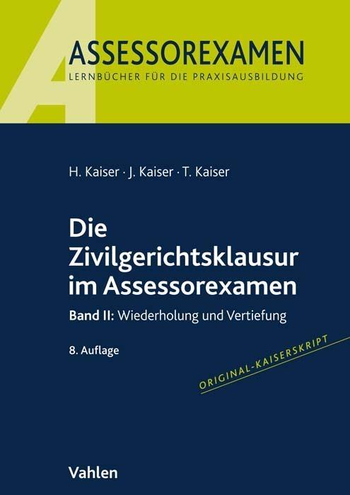 Immagine prodotto Die Zivilgerichtsklausur im Assessorexamen (Tedesco, Torsten Kaiser, Jan Kaiser, 2023)