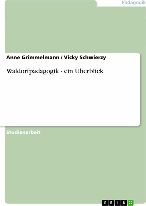 Produktbild Waldorfpdagogik - ein berblick (Deutsch, Anne Grimmelmann, Vicky Schwierzy, 2007)