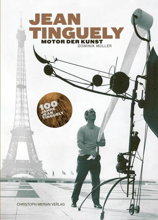 Produktbild Jean Tinguely - Motor der Kunst (Deutsch, Dominik Müller, 2024)
