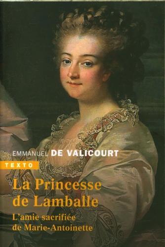 Produktbild La princesse de Lamballe : l'amie sacrifiée de Marie-Antoinette (Französisch, Valicourt Emmanuel de, 2023)