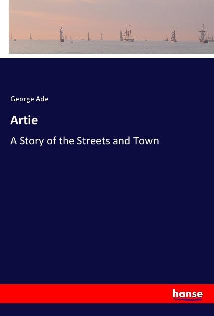 Produktbild Artie (George Ade, 2017)