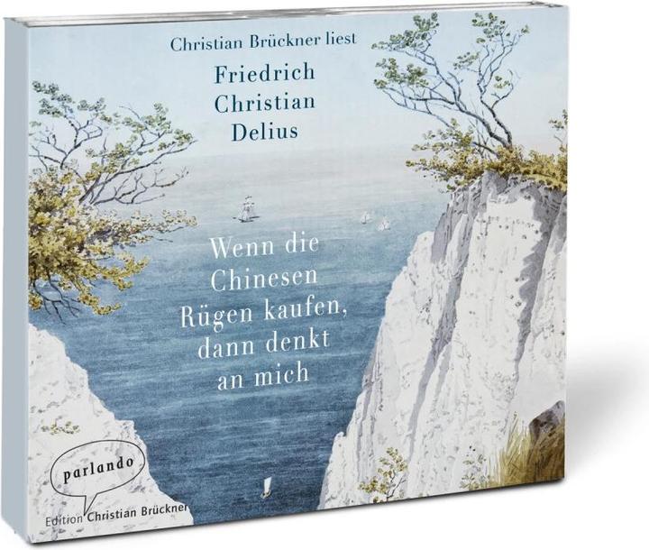 Produktbild Wenn die Chinesen Rügen kaufen, dann denkt an mich (Friedrich Christian Delius, Christian Brückner, Deutsch)