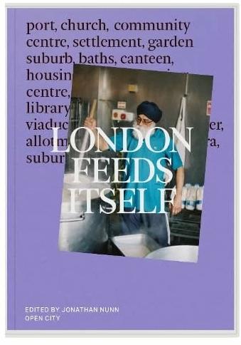 London Feeds Itself (Englisch, Jonathan Nunn, 2024)