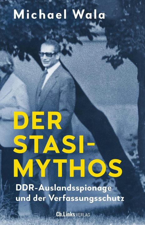 Produktbild Der Stasi-Mythos (Deutsch, Michael Wala, 2023)