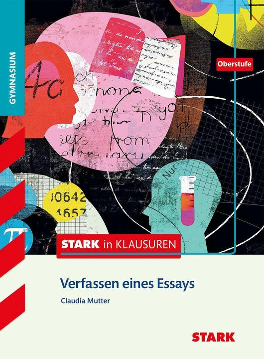 in Klausuren - Deutsch Verfassen eines Essays (German, Claudia Mother, 2017)