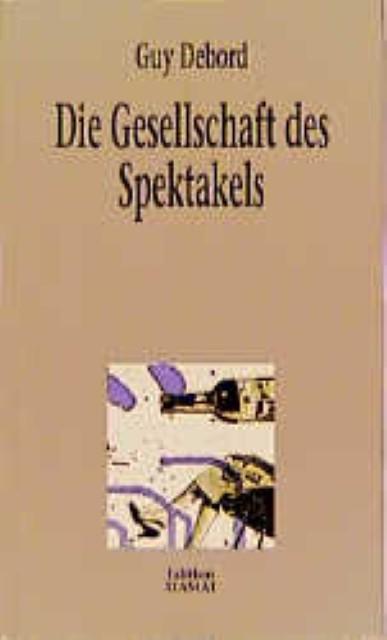 Produktbild Die Gesellschaft des Spektakels (Deutsch, Guy Debord, 1996)