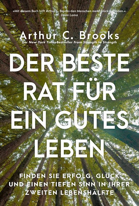 Der beste Rat für ein gutes Leben (Tedesco, Arthur C. Brooks, 2023)