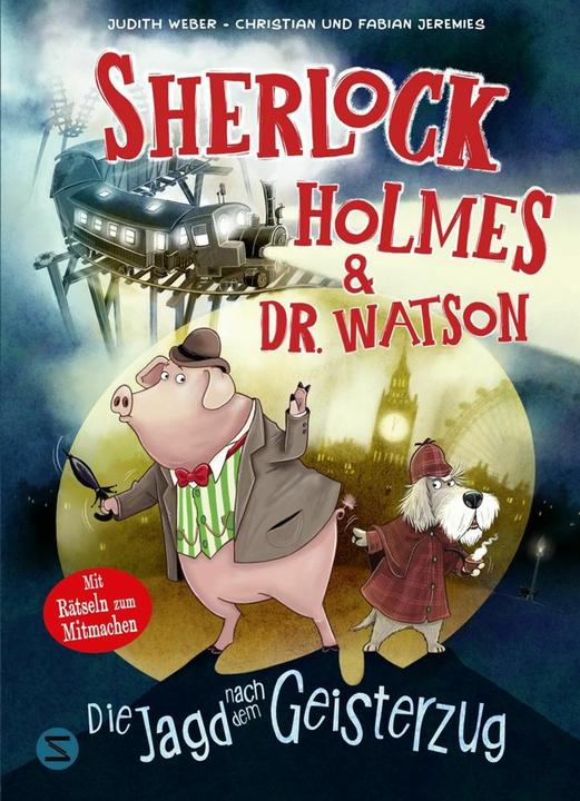 Sherlock Holmes & Dr. Watson. Die Jagd nach dem Geisterzug (Band 1) (Deutsch, Judith Weber, 2025)