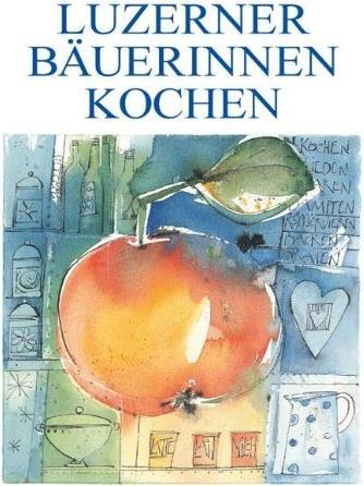 Produktbild Luzerner Bäuerinnen (Deutsch, RedaktionLandfrauenkochen, 2006)