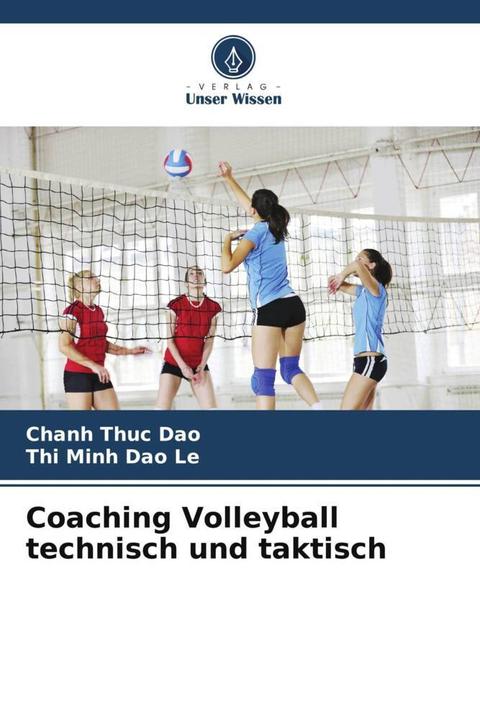 Coaching Volleyball technisch und taktisch (Chanh Thuc Dao, Thi Minh Dao Le, 2023)