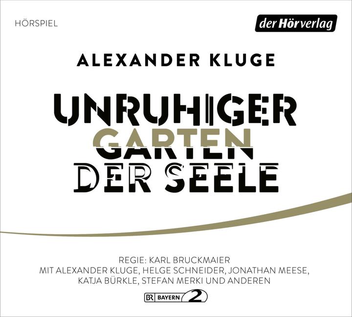 Nährwerte und Zutaten Unruhiger Garten der Seele (Jonathan Meese, Katja Bürkle, Susanne Herzig, Helge Schneider, Alexander Kluge, Dan Reeder, Karl Bruckmaier, Gabriel Raab, Michael Kurz, Katarina Agathos, Mapstation, Deutsch)