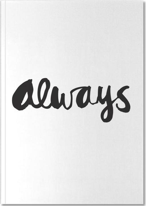 Image du produit Juniqe Always - Noir & blanc (A5, Blanc)