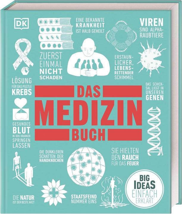 Produktbild Big Ideas. Das Medizin-Buch (Deutsch, Robert Snedden, Tim Harris, John Farndon, Philip Parker, Steve Parker, 2022)