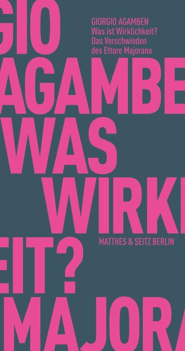 Immagine prodotto Was ist Wirklichkeit? Das Verschwinden des Ettore Majorana (Tedesco, Giorgio Agamben, 2020)