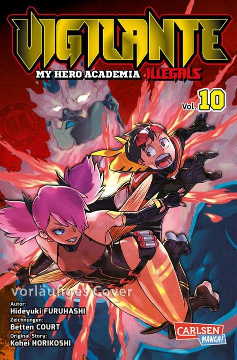 Produktbild Vigilante - My Hero Academia Illegals 10 (Deutsch, Kohei Horikoshi, Hideyuki Furuhashi, Betten Court, 2021)