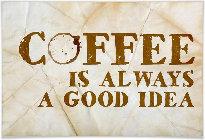 Produktbild Trenddeko Coffee is always a good Idea (45 x 30 cm)