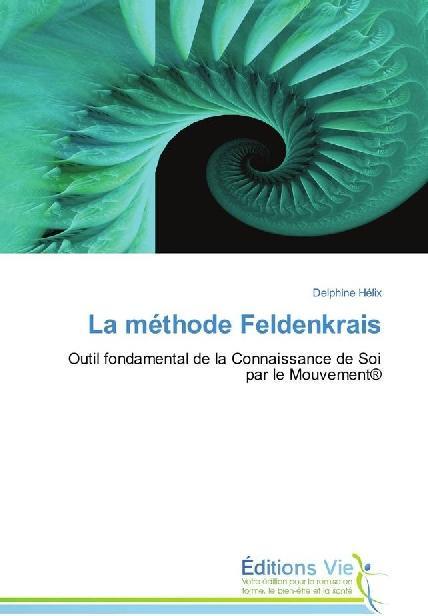 Actual product image La méthode Feldenkrais (Delphine Hélix, 2016)