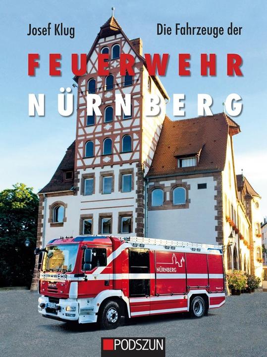 Produktbild Die Fahrzeuge der Feuerwehr Nürnberg (Deutsch, Josef Klug, 2019)