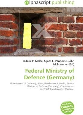 Actual product image Federal Ministry of Defence (Germany) (German, Agnes F. Vandome, John McBrewster, Frederic P. Miller, 2010)