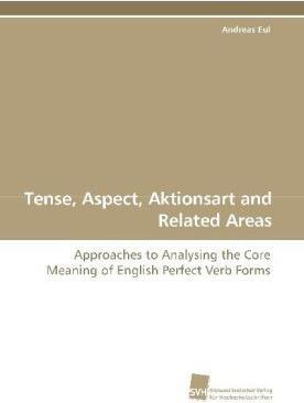 Produktbild Tense, Aspect, Aktionsart and Related Areas (Englisch, Andreas Eul, 2009)