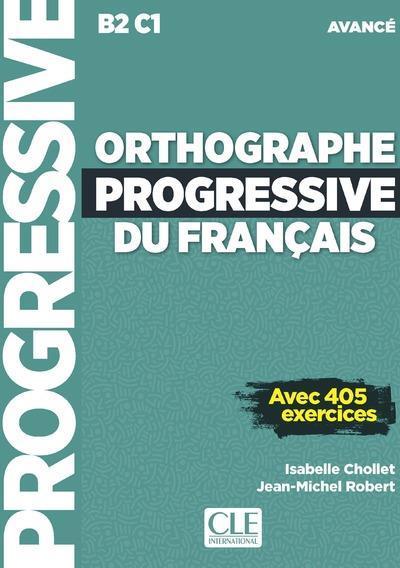 Produktbild Orthographe progressive du français : B2-C1 avancé + 1 CD audio MP3 (Französisch, Robert Jean-Michel, Chollet Isabelle, 2020)