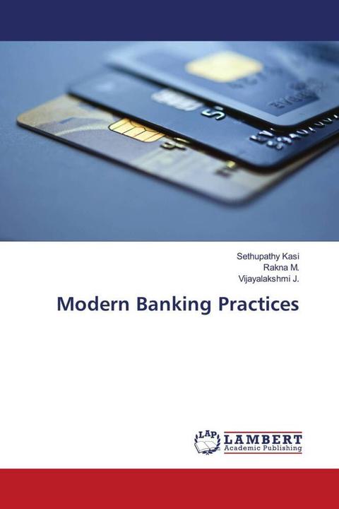 Actual product image Modern Banking Practices (Sethupathy Kasi, Rakna M., Vijayalakshmi J., 2018)