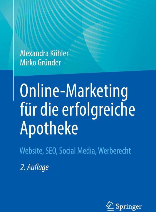Produktbild Online-Marketing fr die erfolgreiche Apotheke (Deutsch, Alexandra Köhler, Mirko Gründer, 2024)