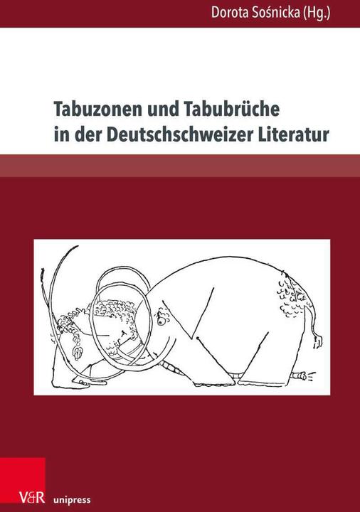 Image du produit Zones taboues et ruptures de tabous dans la littérature suisse alémanique (Allemand, Peter Utz, Robert Rduch, Ewa Mazurkiewicz, Joanna Jablkowska, Dorota Sosnicka, 2020)