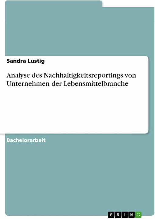 Produktbild Analyse des Nachhaltigkeitsreportings von Unternehmen der Lebensmittelbranche (Deutsch, Sandra Lustig, 2023)