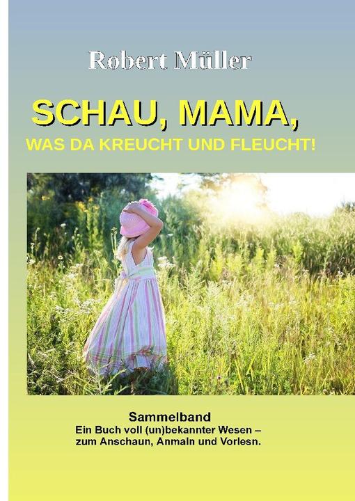 Produktbild Schau Mama, was da kreucht und fleucht