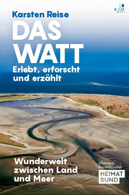 Produktbild Das Watt. Erlebt, erforscht und erzählt (Deutsch, Karsten Reise, 2021)