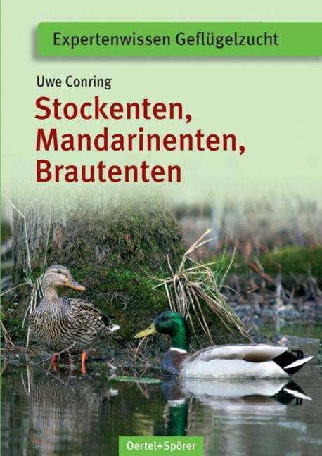 Produktbild Stockenten, Mandarinenten, Brautenten (Deutsch, Uwe Conring, 2009)