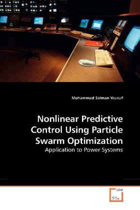 Produktbild Nonlinear Predictive Control Using Particle Swarm Optimization (Muhammad Salman Yousuf, 2010)