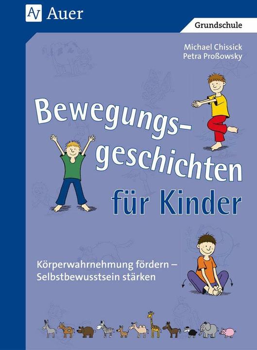 Produktbild Bewegungsgeschichten für Kinder (Deutsch, Petra Prossowsky, Michael Chissick, 2023)