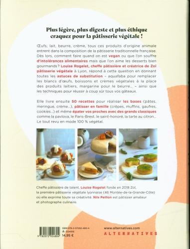 Produktbild Pâtisserie végétale : 50 recettes véganes et gourmandes (Französisch, Rogelet Louise, Peillon Nils, 2021)