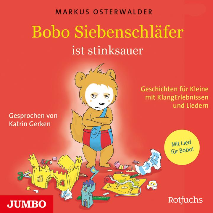Jumbo Bobo Siebenschläfer ist stinksauer. Geschichten für ganz Kleine mit KlangErlebnissen und Musik (Katrin Gerken, Markus Osterwalder, Deutsch)
