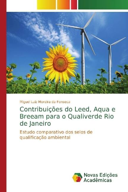 Produktbild Contribuições do Leed, Aqua e Breeam para o Qualiverde Rio de Janeiro (Miguel Luiz Moreira da Fonseca, 2017)