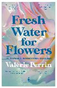 Immagine prodotto Fresh Water for Flowers (Inglese, Valérie Perrin, Hildegarde Serle, Perrin Valérie, 2021)