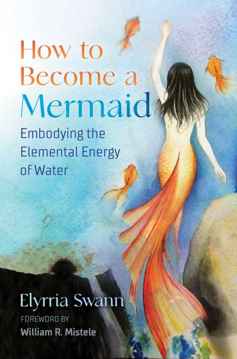 Produktbild How to Become a Mermaid (Foreword William Mistele, Englisch)