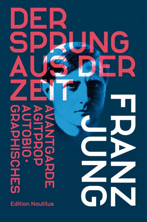 Produktbild Der Sprung aus der Zeit (Deutsch, Franz Jung, Wolfgang Bortlik, Hanna Mittelstädt, 2024)