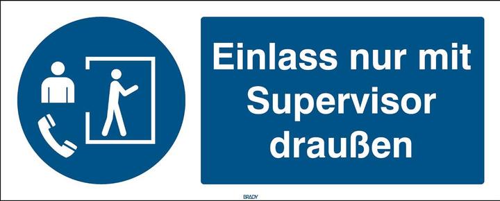 Energie-Label Brady ISO-Sicherheitsschild - Einlass nur mit Supervisor draussen