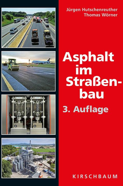 Produktbild Asphalt im Strassenbau (Deutsch, Thomas Wörner, Jürgen Hutschenreuther, 2017)