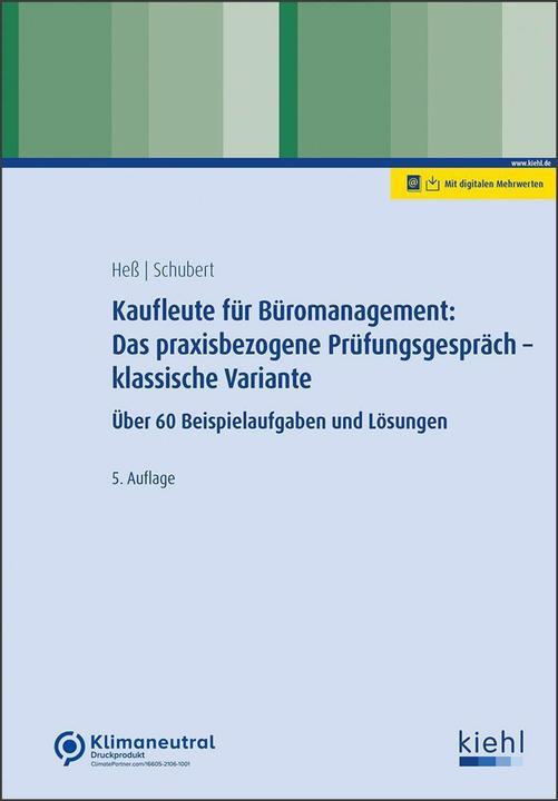 Produktbild Kiehl Kaufleute für Büromanagement: Das praxisbezogene Prüfungsgespräch - klassische Variante (Deutsch, Ute Hess, Michaela Schubert, 2024)