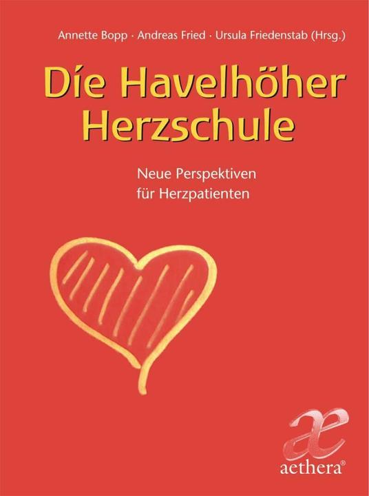 Produktbild Die Havelhöher Herzschule (Deutsch, Ursula Friedenstab, Andreas Fried, Annette Bopp, 2009)
