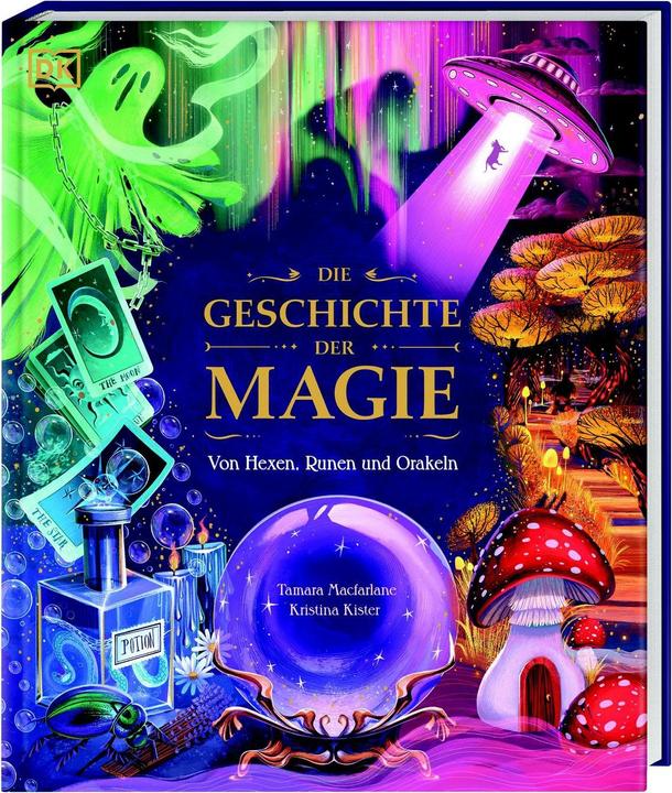 Image du produit Die Geschichte der Magie (Allemand, Tamara Macfarlane, Kristina Kister, DK Verlag - Enfants, Simone Heller, 2024)